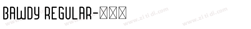 Bawdy Regular字体转换